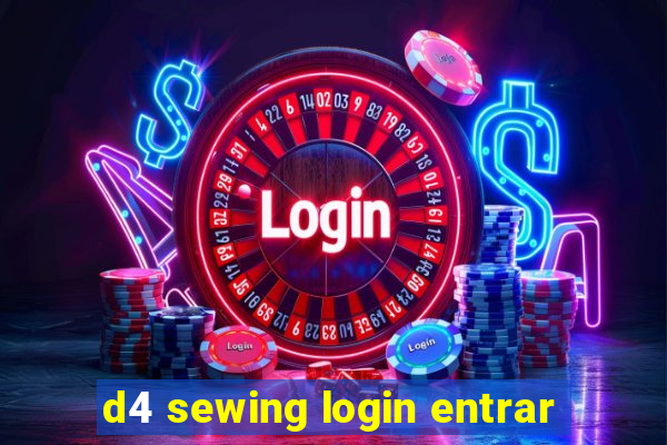 d4 sewing login entrar